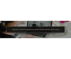 Freelance Graphic designer and video editor || Arvind Kamat || Delhi