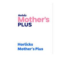 Horlicks Mother’s Plus